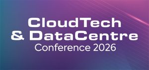 Cloudtech & Datacentre Conference 2026